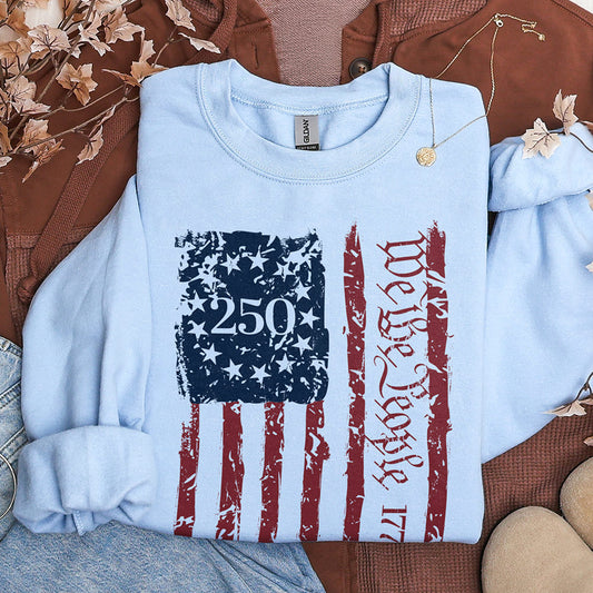 We The People 250 Flag Sweatshirt