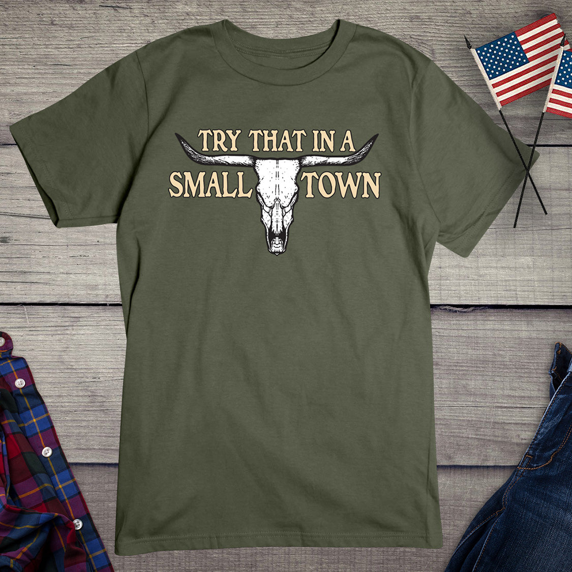 Try That In A Small Town Steer Skull T-Shirt