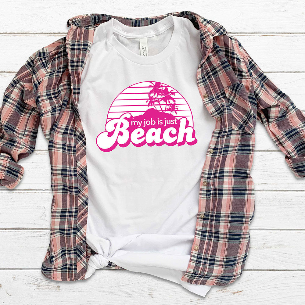 My Job Is Just Beach T-Shirt