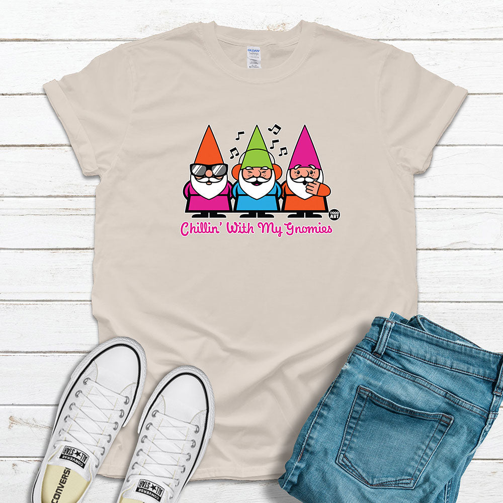 Chillin With My Gnomies T-Shirt