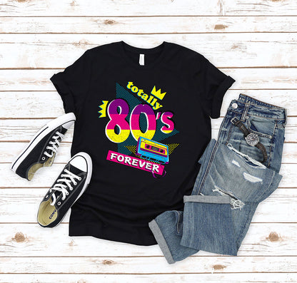 Totally 80's T-Shirt