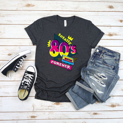 Totally 80's T-Shirt