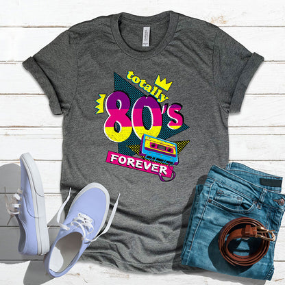 Totally 80's T-Shirt