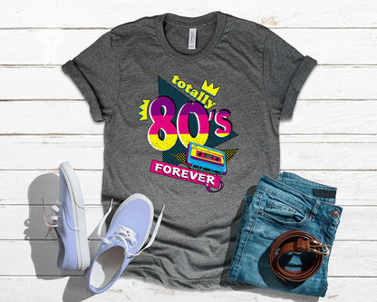 Totally 80's T-Shirt