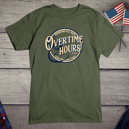 Overtime Hours T-Shirt