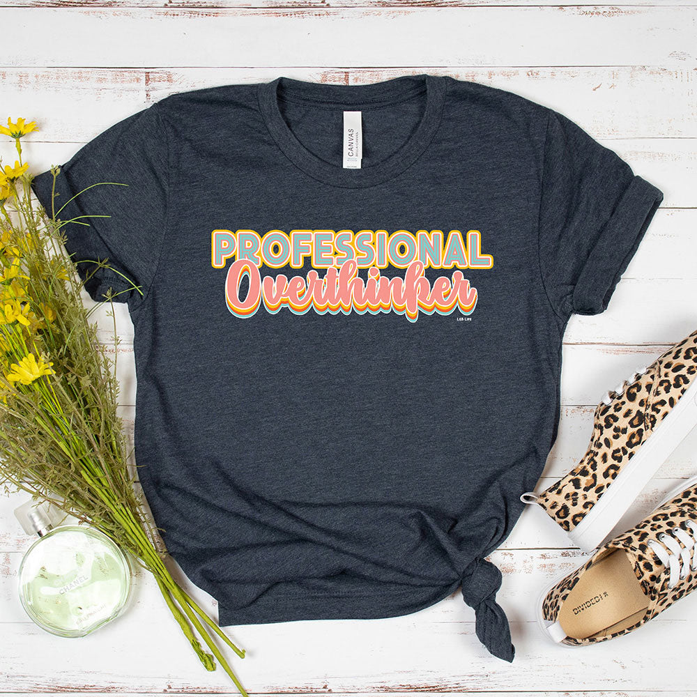 Professional Overthinker Tee