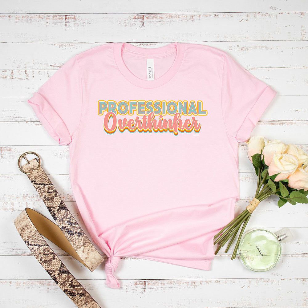 Professional Overthinker Tee