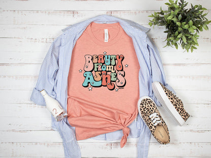 Beauty From Ashes Tee