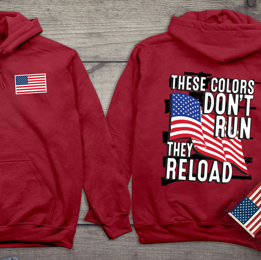 These Colors Don't Run Hooded Sweatshirt