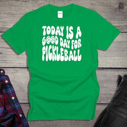 Good Day Pickleball T-shirt