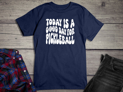 Good Day Pickleball T-shirt