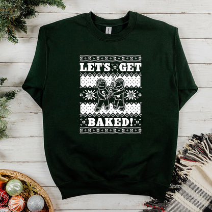 Let's Get Baked Sweatshirt