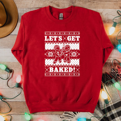 Let's Get Baked Sweatshirt