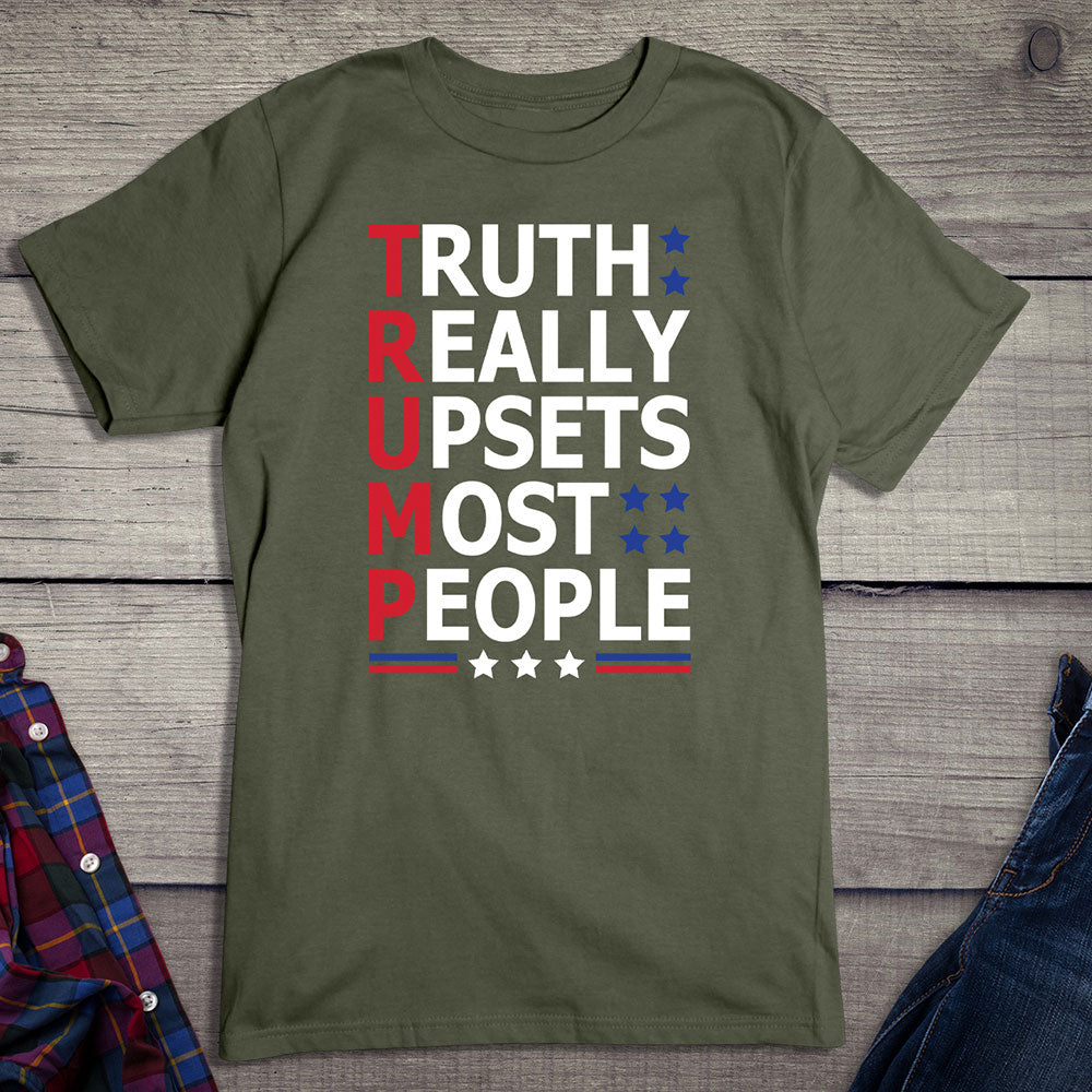 Trump Really Upsets Most People T-shirt