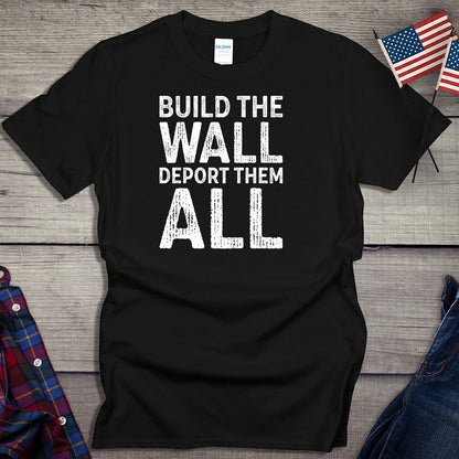 Build The Wall Deport T-Shirt