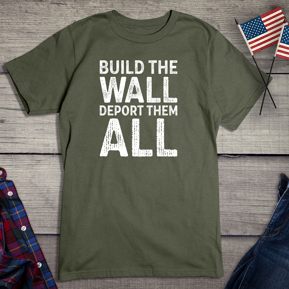 Build The Wall Deport T-Shirt