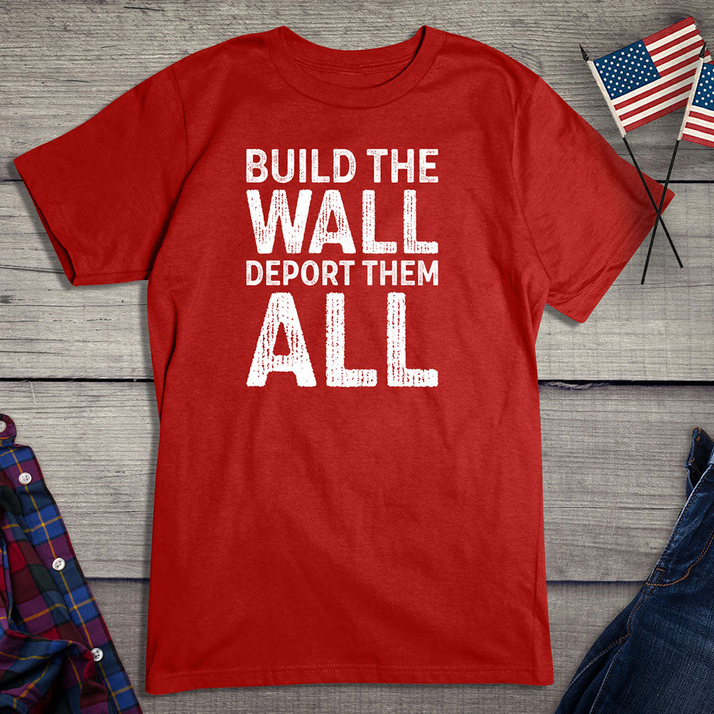 Build The Wall Deport T-Shirt