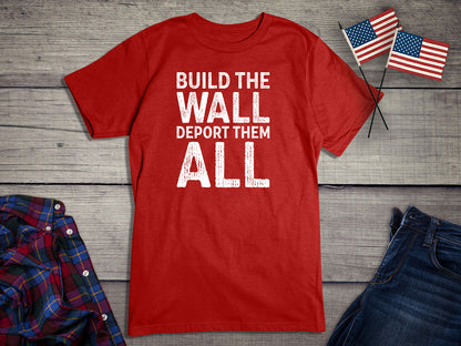 Build The Wall Deport T-Shirt