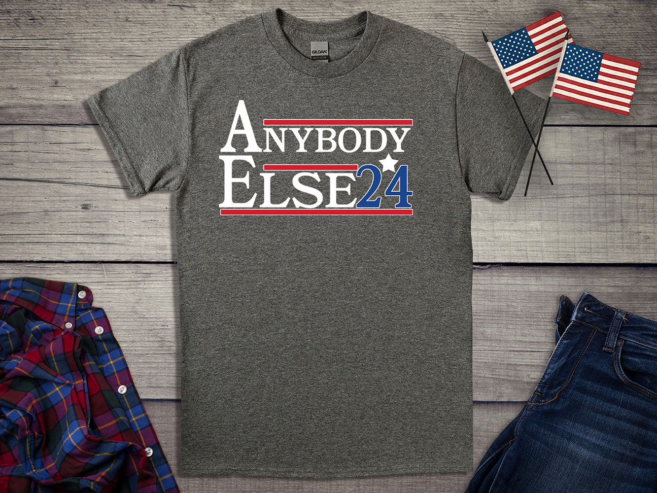 Anybody Else 2024 T-Shirt