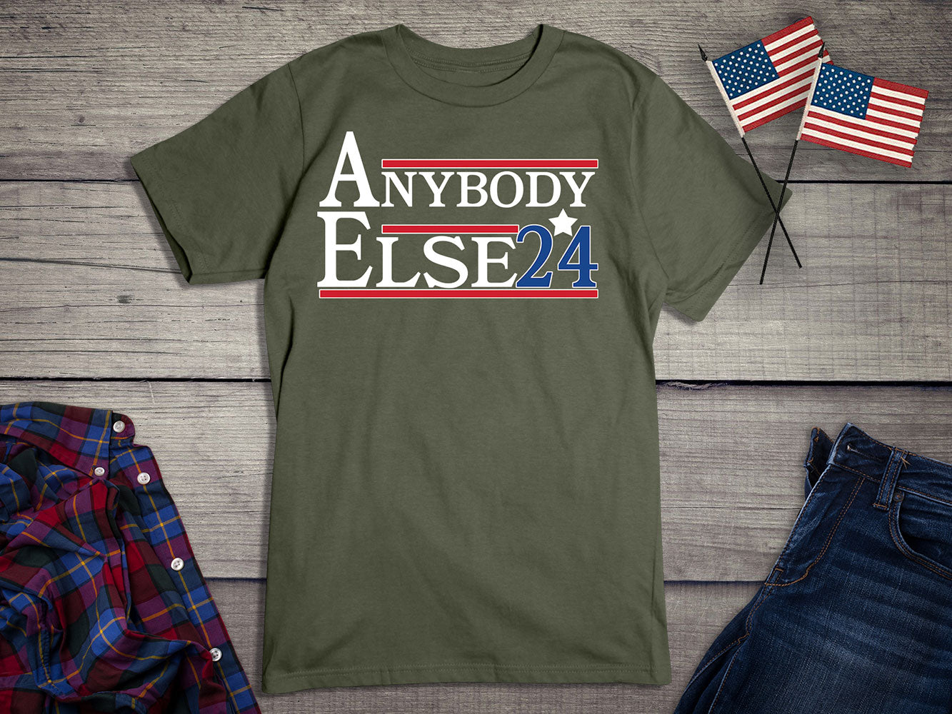 Anybody Else 2024 T-Shirt