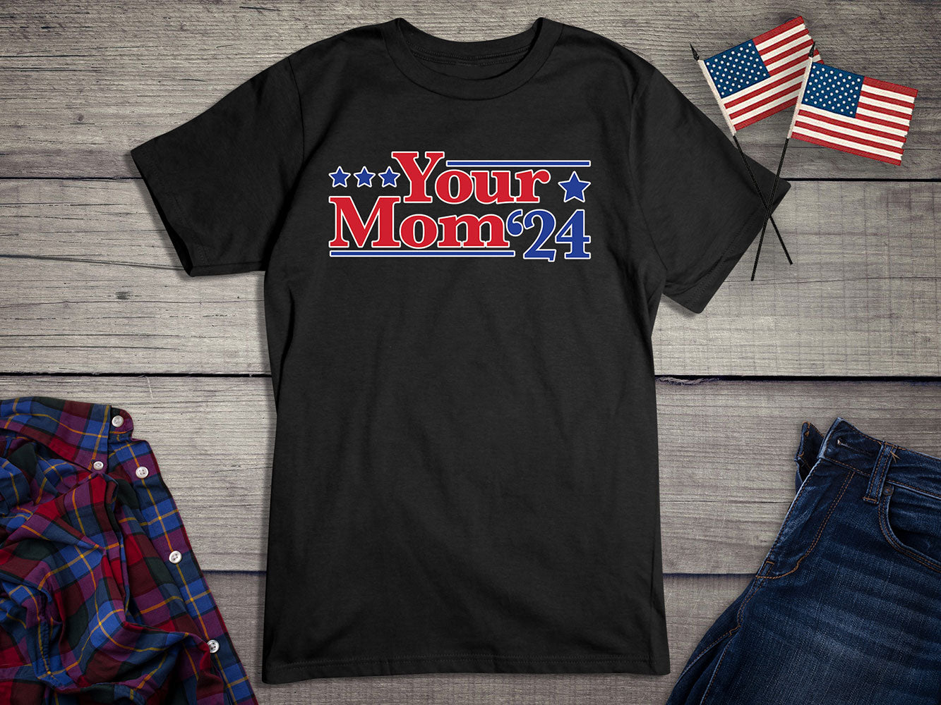 Your Mom '24 T-Shirt