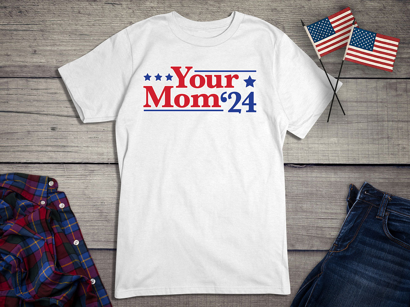 Your Mom '24 T-Shirt