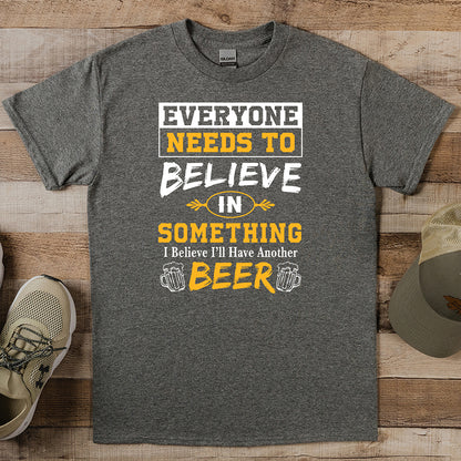 Believe In Beer T-Shirt