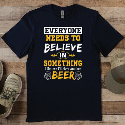 Believe In Beer T-Shirt