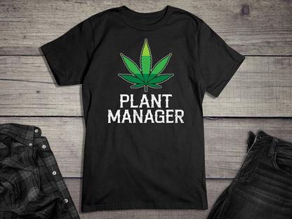 Plant Manager Weed T-shirt