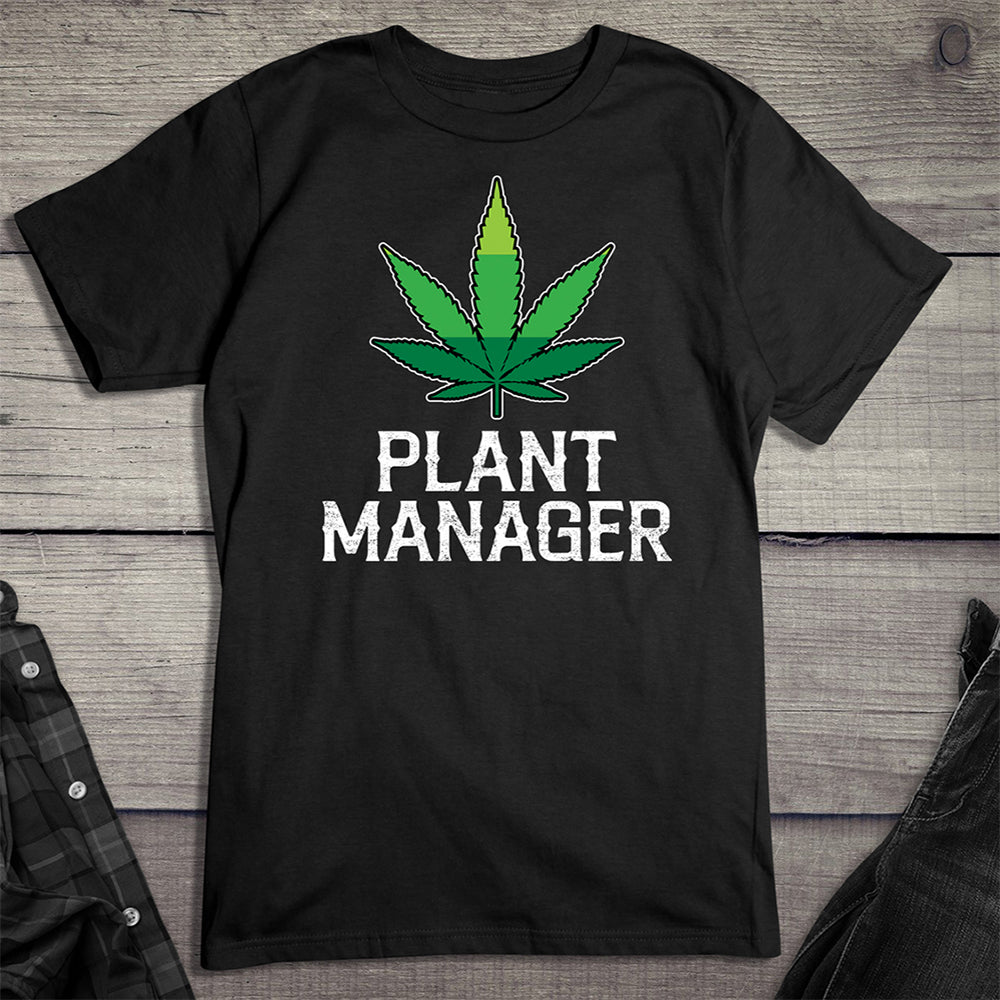 Plant Manager Weed T-shirt