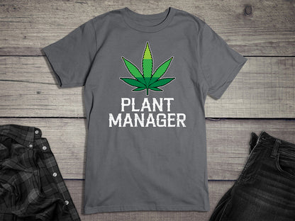 Plant Manager Weed T-shirt