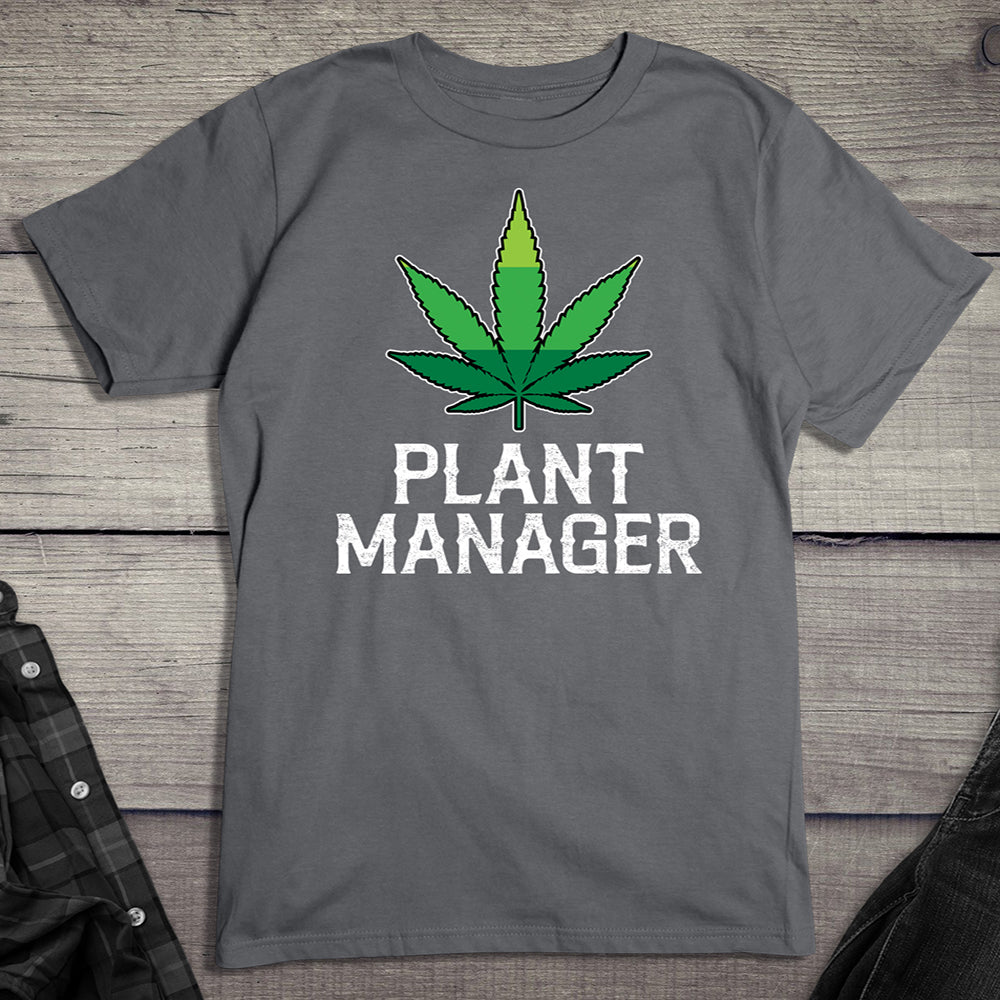 Plant Manager Weed T-shirt