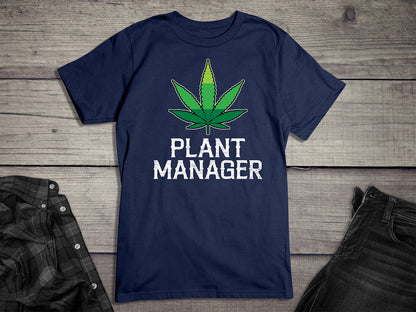 Plant Manager Weed T-shirt