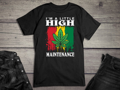 I'm A Little High T-shirt