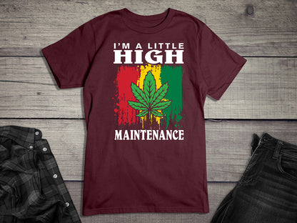 I'm A Little High T-shirt