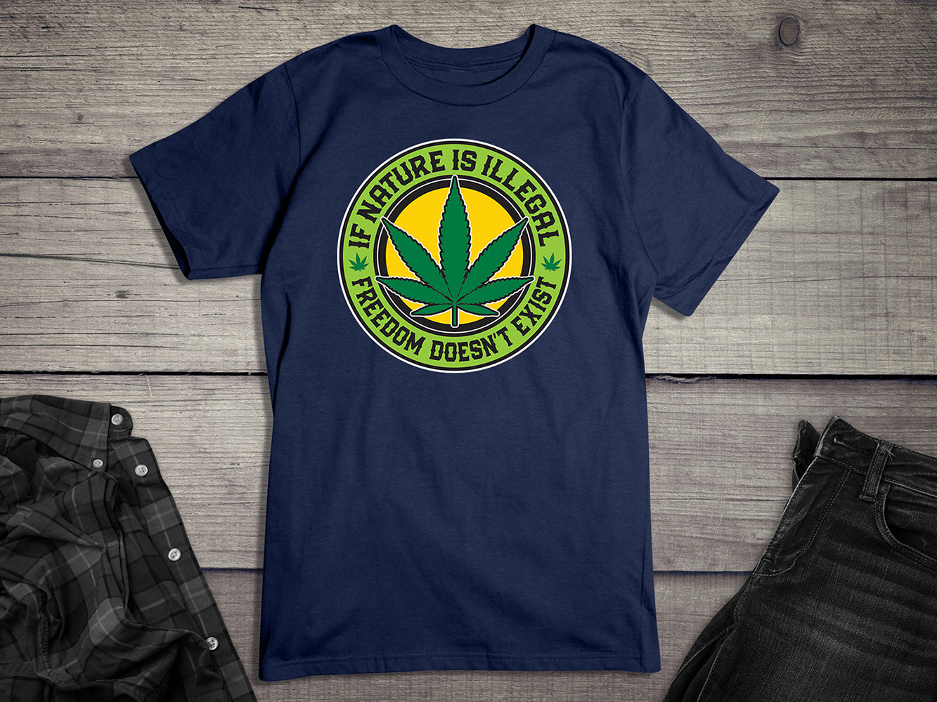 If Nature Is Illegal T-shirt