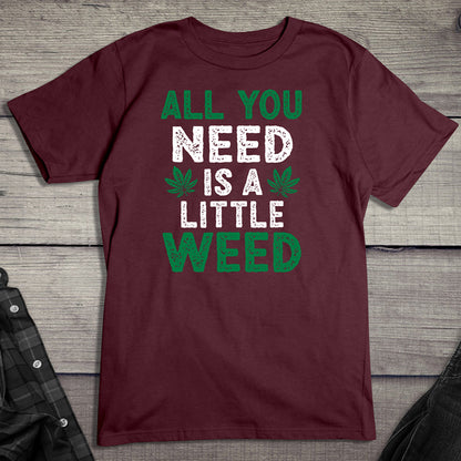 All You Need Is A Little Weed