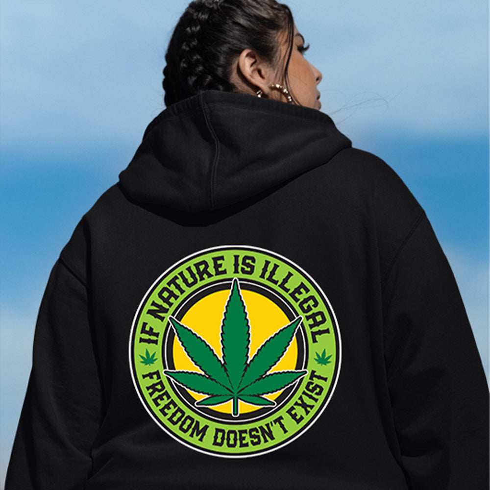 If Nature Is Illegal Hoodie