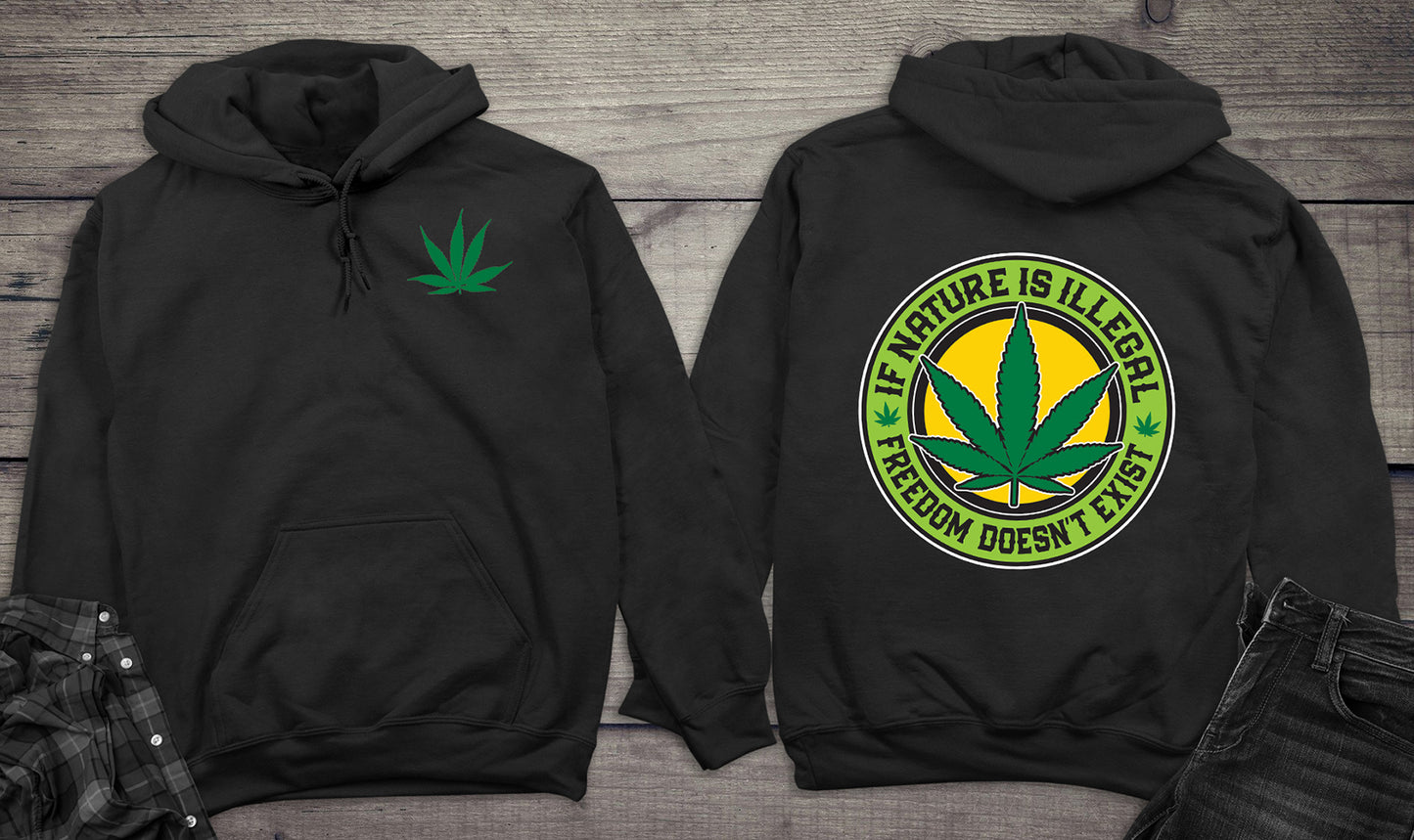 If Nature Is Illegal Hoodie