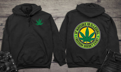 If Nature Is Illegal Hoodie