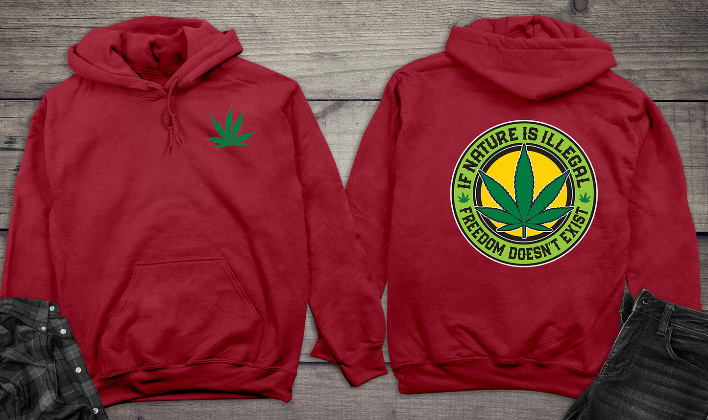 If Nature Is Illegal Hoodie