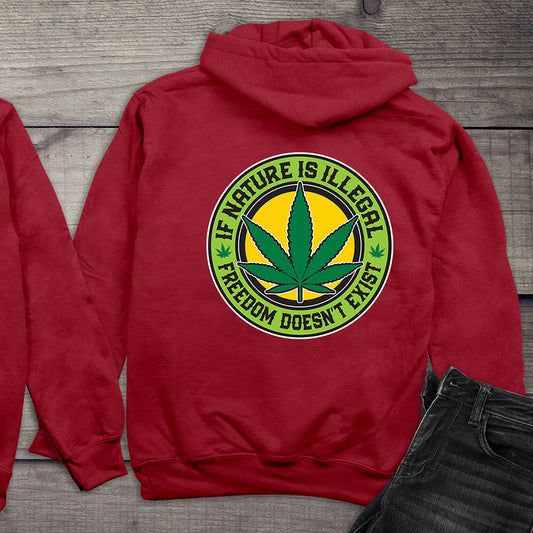 If Nature Is Illegal Hoodie