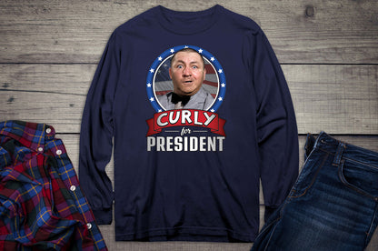 Curly For President Long Sleeve Tee