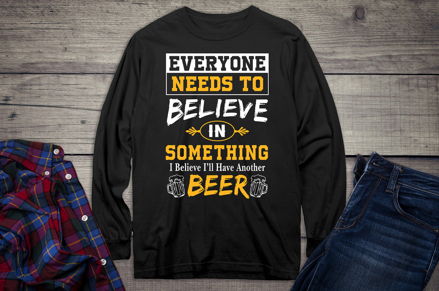 Believe In Beer Long Sleeve Shirt