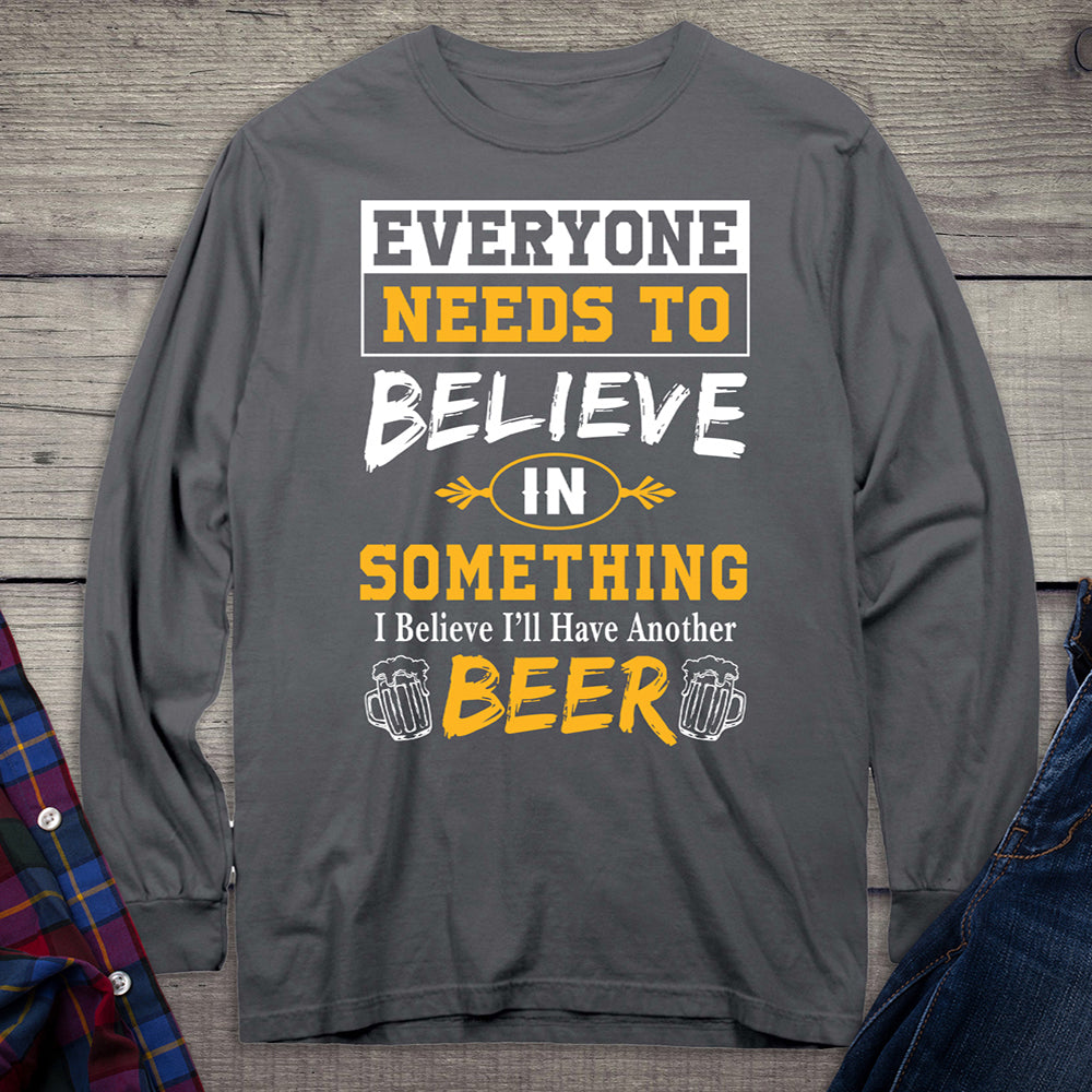 Believe In Beer Long Sleeve Shirt