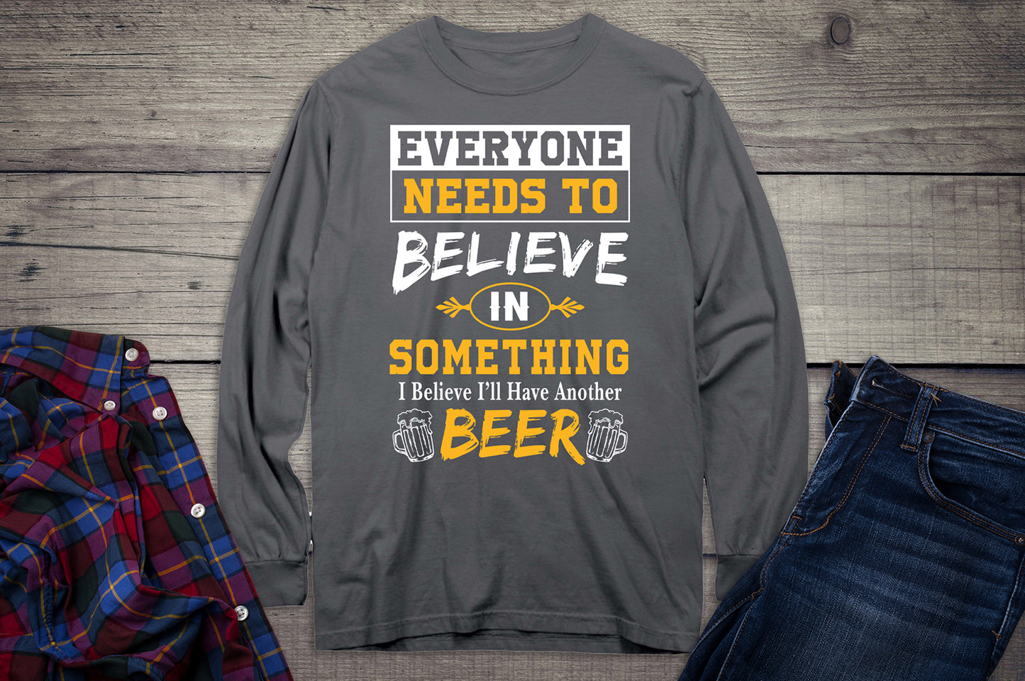 Believe In Beer Long Sleeve Shirt