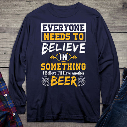 Believe In Beer Long Sleeve Shirt