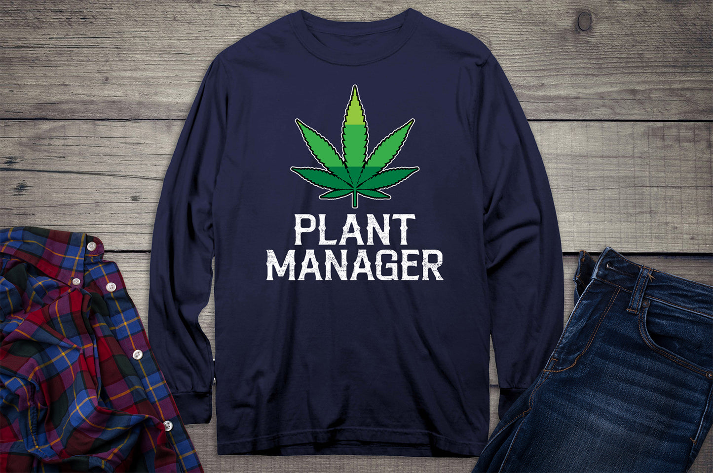 Plant Manager Weed Long Sleeve Shirt