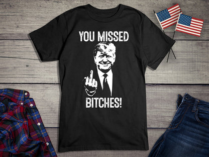 You Missed T-Shirt