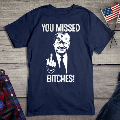 You Missed T-Shirt